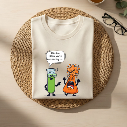 Unisex Classic  T-Shirt-“overreacting “